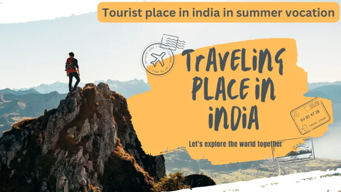 Traveling place in india